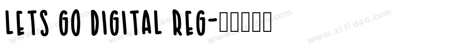 Lets go Digital Reg字体转换